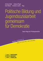 Buchcover: Politische Bildung und Jugendsozialarbeit gemeinsam für Demokratie. Neue Wege der Primärprävention